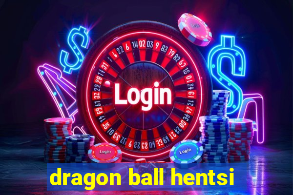 dragon ball hentsi